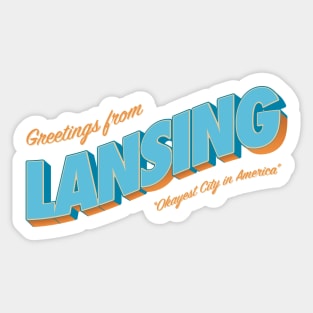 Greetings From Lansing - Okayest City in America Sticker